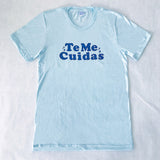 Te Me Cuidas Tee