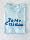 Te Me Cuidas Tee